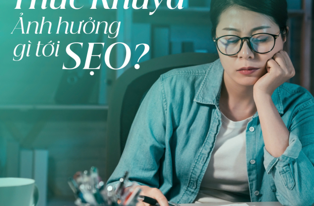 Thức khuya ảnh hưởng gì tới sẹo?