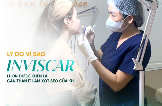Lý do vì sao Inviscar luôn được khen là cẩn thận, ít làm xót sẹo